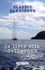 La lieve scia dell'acqua