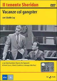 Il tenente Sheridan. Vacanze col gangster (DVD) di Stefano De Stefani - DVD