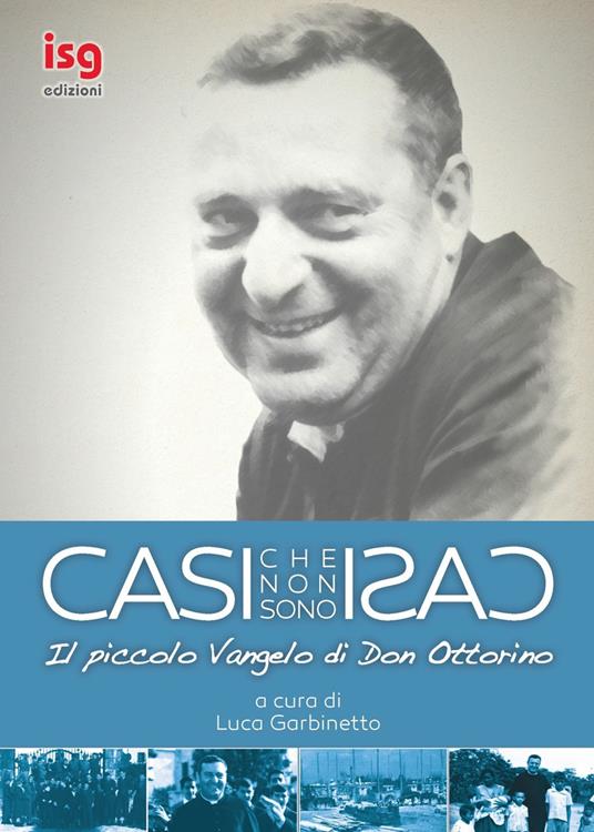 Casi che non sono casi. Il piccolo vangelo di don Ottorino - copertina