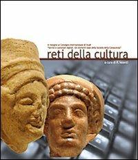 Reti della cultura. In margine al convegno internazionale di studi «servizi e contenuti digitali. Gli elementi di base della società della conoscenza» - copertina