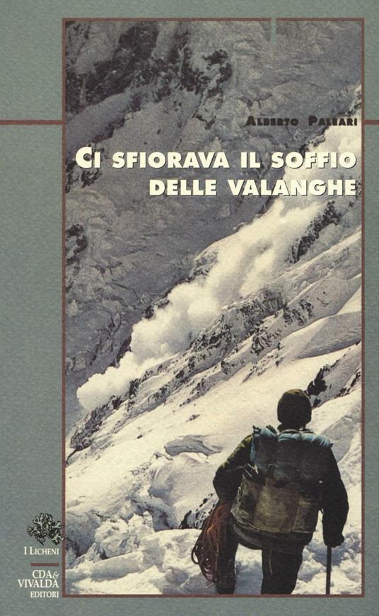 Ci sfiorava il soffio delle valanghe - Alberto Paleari - copertina