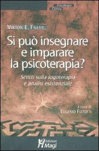 Si può insegnare e imparare la psicoterapia? Scritti sulla logoterapia e analisi esistenziale - Viktor E. Frankl - copertina