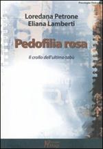 Pedofilia rosa. Il crollo dell'ultimo tabù