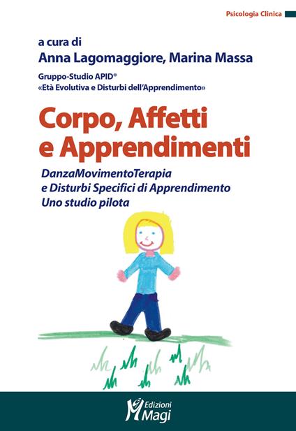 Corpo, affetti e apprendimenti. DanzaMovimentoTerapia e disturbi specifici di apprendimento. Uno studio pilota - copertina