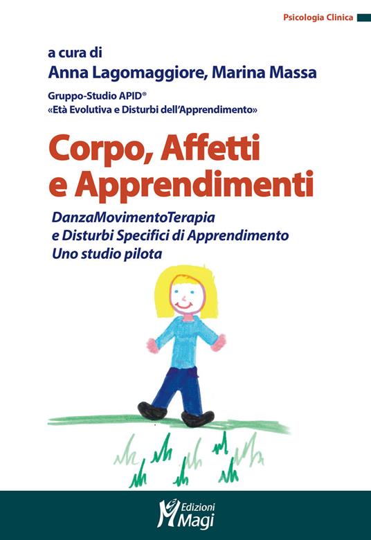 Corpo, affetti e apprendimenti. DanzaMovimentoTerapia e disturbi specifici di apprendimento. Uno studio pilota - copertina