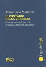 Il contagio della violenza. Breve excursus sull'esercizio della crudeltà contro gli animali