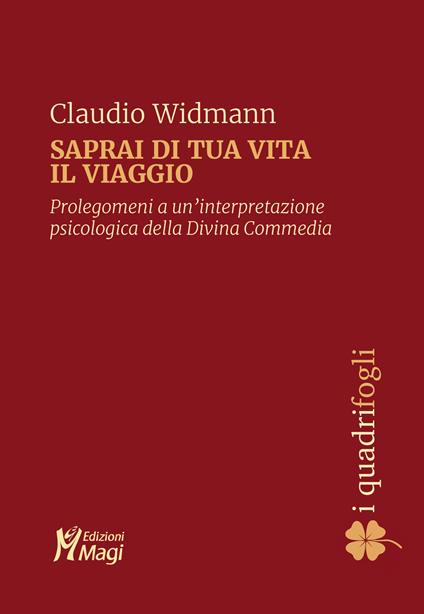 Saprai di tua vita il viaggio. Prolegomeni a una interpretazione psicologica della Divina Commedia - Claudio Widmann - copertina