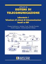 Appunti di sistemi di telecomunicazione. Laboratorio. Vol. 1: Telemisure di sistemi di telecomunicazioni basati su DSP