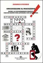 Organizzare il magazzino. Oltre 100 suggerimenti pratici, casi ed esempi per lavorare con efficienza