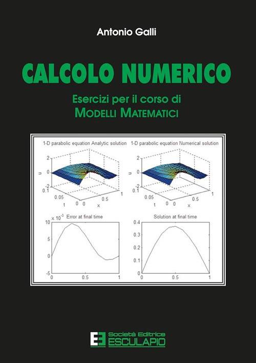 Calcolo numerico. Esercizi per il corso di modelli matematici - Antonio Galli - copertina