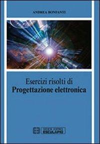 Esercizi di progettazione elettronica - Andrea Bonfanti - copertina