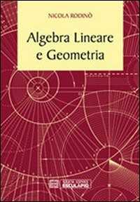 Libro Algebra lineare e geometria Nicola Rodinò