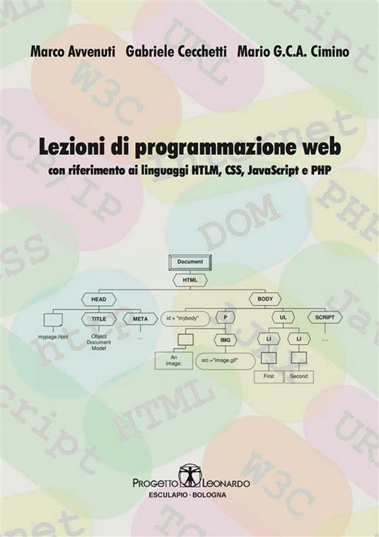 Lezioni di programmazione web. Con riferimento ai linguaggi HTML, CSS, javascript, e PHP - Marco Avvenuti,Gabriele Cecchetti,Mario Cimino - ebook