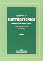 Appunti di elettrotecnica. Per ingegneri non elettrici. Vol. 1