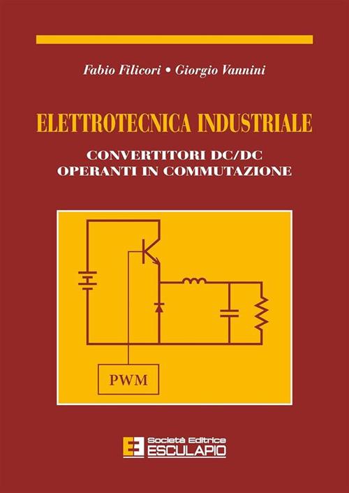 Elettronica industriale - Fabio Filicori,Giorgio Vannini - copertina