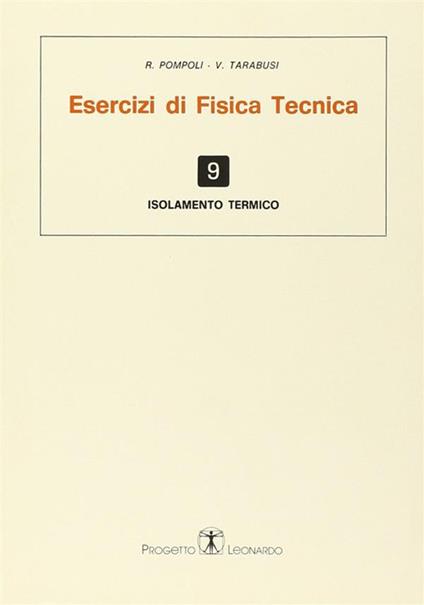 Esercizi di fisica tecnica. Isolamento termico - Roberto Pompoli,V. Tarabusi - copertina