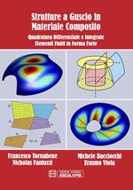 Strutture a guscio in materiale composito. Quadratura differenziale e integrale. Elementi finiti in forma forte