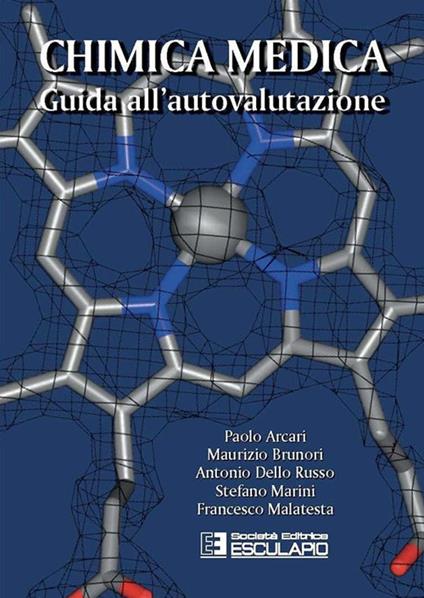 Chimica medica. Guida all'autovalutazione - Paolo Arcari,Maurizio Brunori,Antonio Dello Russo - copertina