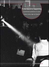 Il cinema come happening. Il primitivismo pasoliniano e la scena artistica italiana degli anni Sessanta. Ediz. italiana e inglese - Luca Caminati - 6