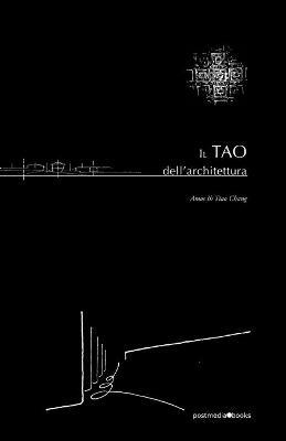 Il tao dell'architettura - Amos Ih Tiao Chang - copertina