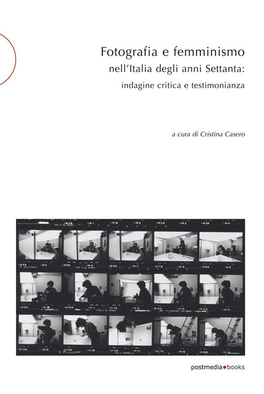 Fotografia e femminismo nell'Italia degli anni Settanta. Rispecchiamento, indagine critica e testimonianza - copertina