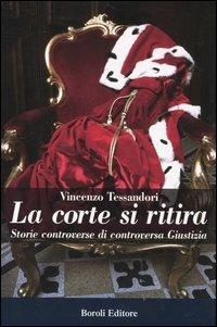 La corte si ritira. Storie controverse di controversa giustizia - Vincenzo Tessandori - copertina