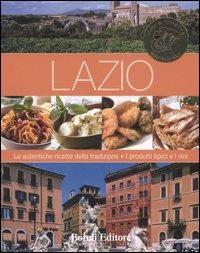 Lazio. Le autentiche ricette della tradizione. I prodotti tipici e i vini - copertina