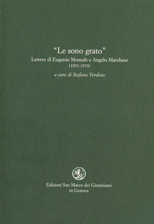 Le sono grato. Lettere (1973-1979) - Eugenio Montale,Angelo Marchese - copertina