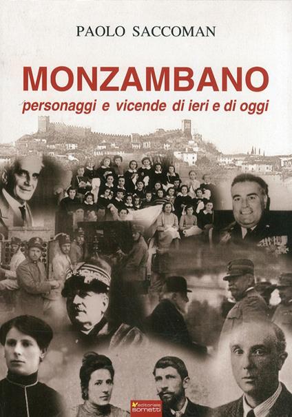 Monzambano. Personaggi e vicende di ieri e di oggi - Paolo Saccoman - copertina