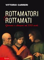 Rottamatori e rottamati. Giovani e anziani nel XXI secolo