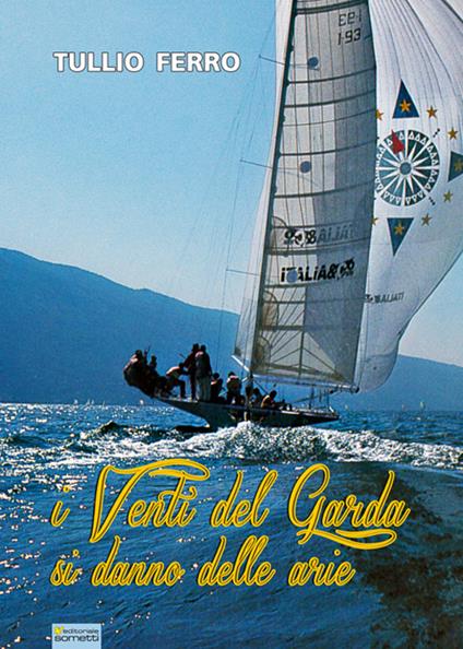 I venti del Garda si danno delle arie - Tullio Ferro - copertina