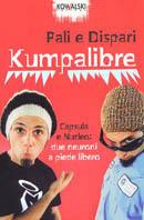 Kumpalibre. Capsula e Nucleo: due neuroni a piede libero - Pali e Dispari - copertina