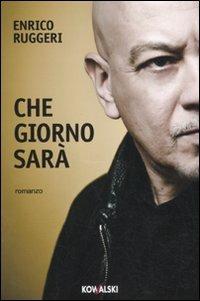 Che giorno sarà - Enrico Ruggeri - copertina