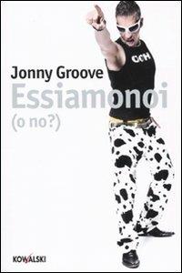 Essiamonoi (o no?) - Jonny Groove - copertina