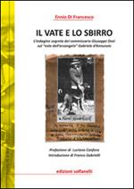 Il vate e lo sbirro. L’indagine segreta del commissario Giuseppe Dosi sul «volo dell’arcangelo» Gabriele d’Annunzio