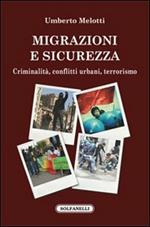 Migrazioni e sicurezza. Criminalità, conflitti urbani, terrorismo