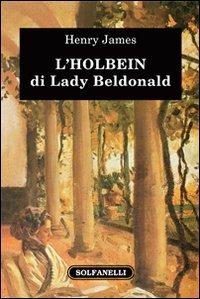 L'Holbein di Lady Beldonald - Henry James - copertina