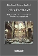 Nema problema. Riflessioni di vita vissuta in terra bosniaca nel dopoguerra