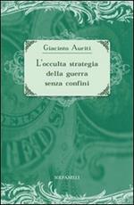 L'occulta strategia della guerra senza confini