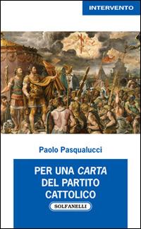 Per una carta del partito cattolico - Paolo Pasqualucci - copertina