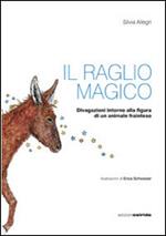 Il raglio magico. Divagazioni intorno alla figura di un animale frainteso