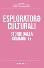 Esploratorə culturali. Storie dalla community