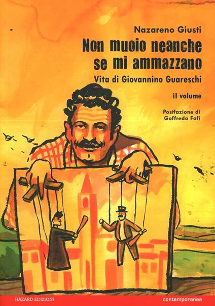 Non muoio neanche se mi ammazzano. Vita di Giovannino Guareschi. Vol. 2 - Nazareno Giusti - copertina