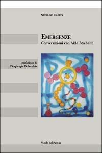 Emergenze. Conversazioni con Aldo Braibanti - Stefano Raffo,Aldo Braibanti - copertina