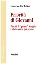 Priorità di Giovanni. Perché il «quarto» Vangelo è stato scritto per primo