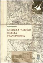 L' acqua a Paderno e nella Franciacorta