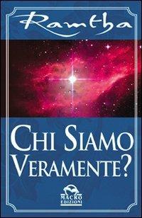 Chi siamo veramente? - Ramtha - copertina