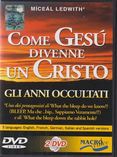 Come Gesù divenne un Cristo. Gli anni occultati. Con DVD - Miceal Ledwith - copertina