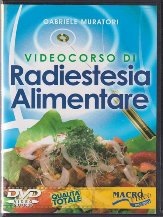 Videocorso di radiestesia alimentare. Con DVD - Gabriele Muratori - 3