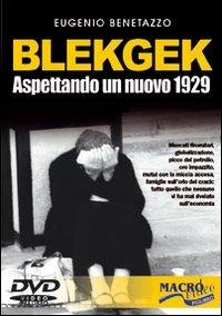 BlekGek. Aspettando un nuovo 1929. Con DVD - Eugenio Benetazzo - 5